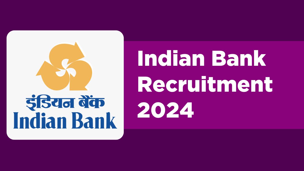 Indian Bank Recruitment 2024