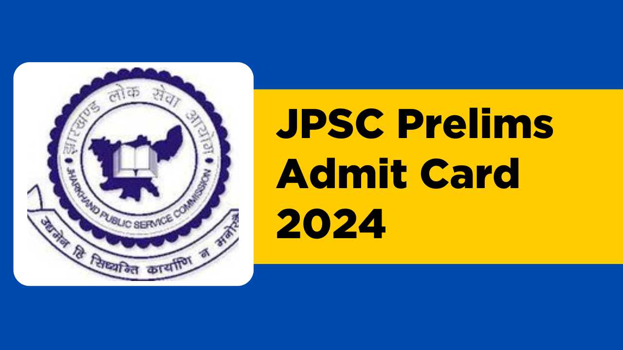 JPSC Prelims Admit Card 2024