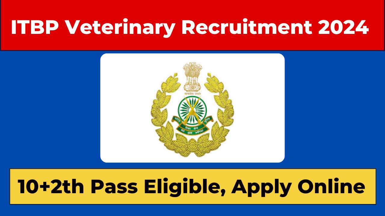 ITBP Veterinary Staff Notification 2024